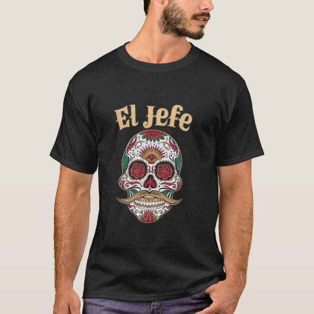 El Jefe Sugar Skull Mexikanskt kulturt Shirt T (Framsida)