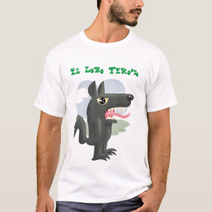 El Lobo Feroz (den stora dåliga Vargen) T Shirt