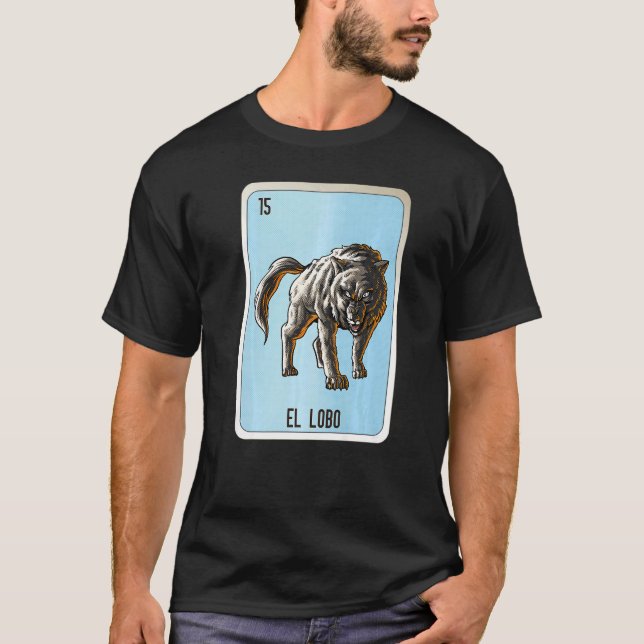 EL LOBO Mexican Slang Lottery Bingo Cards   T Shirt (Framsida)