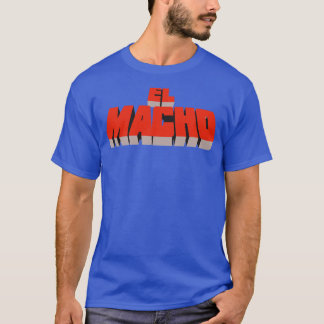 El Macho 1 T Shirt