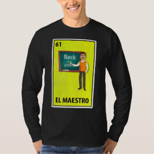 El Maestro Mexican Parody Lottery Teacher T Shirt