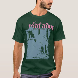 El Matador T-shirt