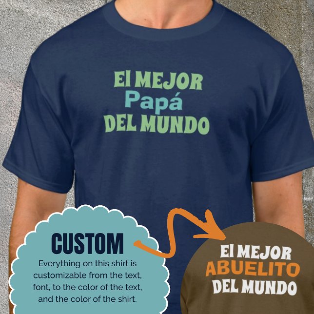 El Mejor Del Mundo Anpassningsbar Shirt Gift Idea T Shirt (El Mejor Del Mundo Custom Shirt Gift Idea)