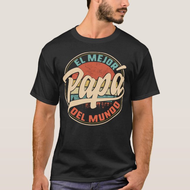 El Mejor Pappa Del Mundo, Camisa de papá más T Shirt (Framsida)