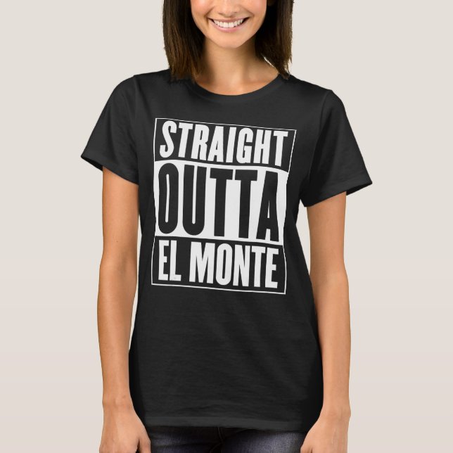 El Monte - Rak Outta El Monte T Shirt (Framsida)