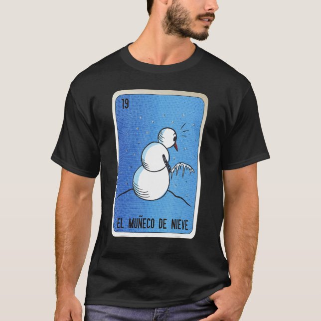 El Muneco De Nieve Mexican Slang Lottery Bingo Car T Shirt (Framsida)