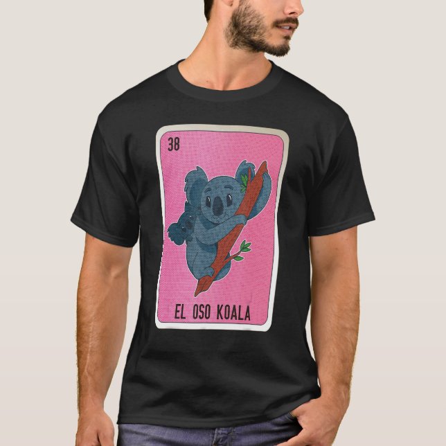 El Oso Koala Mexican Slang Lottery Bingo Cards T Shirt (Framsida)