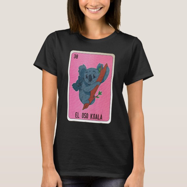 El Oso Koala Mexican Slang Lottery Bingo Cards T Shirt (Framsida)