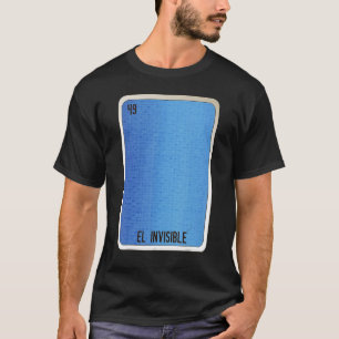 El Ovisible Mexican Slang Lottery Bingo Cards T Shirt