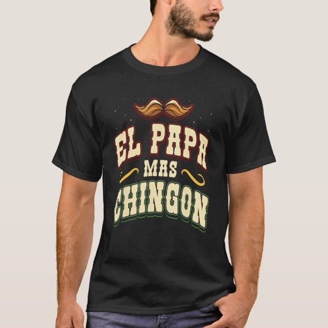 El Papa Mas Chingon Proud Mexican Country Mexico L T Shirt (Framsida)