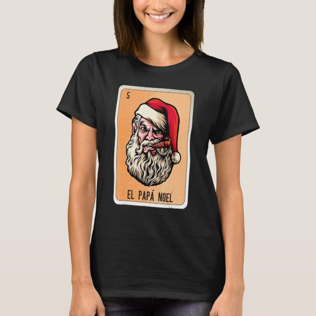 El Papa Noel Mexican Slang Lottery Bingo Cards T Shirt (Framsida)