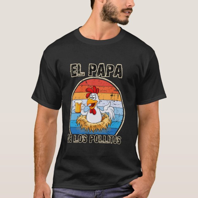 El Pappa de lo Pollitos Spanska Dia del Padre Funn T Shirt (Framsida)
