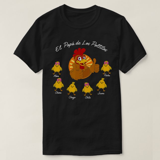 El Pappa De Los Pollitos,Gift för Pappa från födel T Shirt (Design framsida)