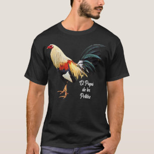 El Pappa de los pollitos T Shirt