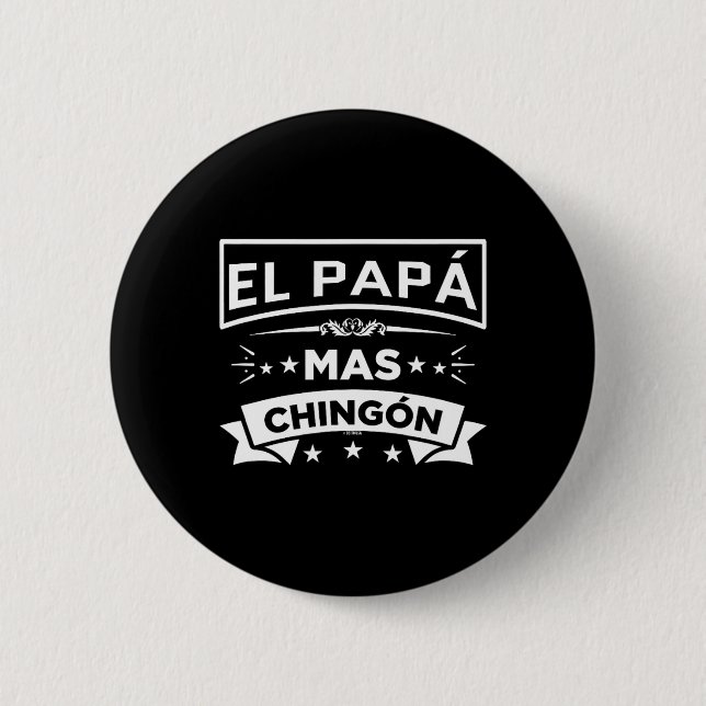 El Pappa Mas Chingon Funny spansk mexikansk Far Knapp (Framsida)