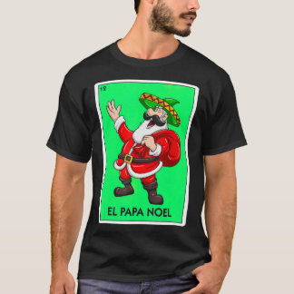El Pappa Noel Mexican Card Jultomten Sombrero Chr T Shirt