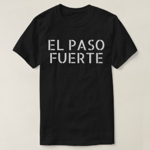 El Paso Fuerte El Paso Texas starka El Paso T Shirt