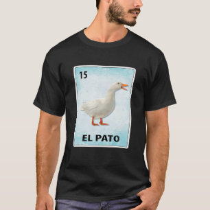 El Pato Mexican Anka Cards T Shirt