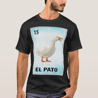 El Pato Mexican Anka ds T Shirt