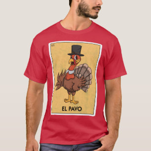 El Pavo Rolig Kalkon Lotera d Mexikansk Thanksgivi T Shirt