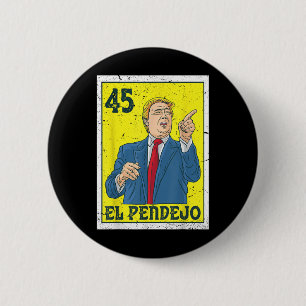 El Pendejo Anti President Donald Trump 45 Usa Vote Knapp