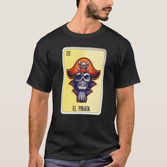 El Pirata Mexican Lottery Mexico Loteria Cards T Shirt (Framsida)
