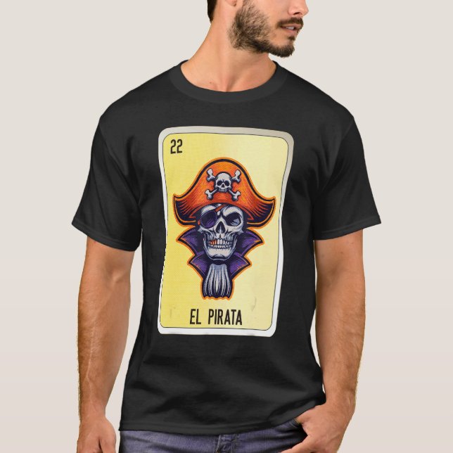 El Pirata Mexican Slang Lottery Bingo Cards T Shirt (Framsida)