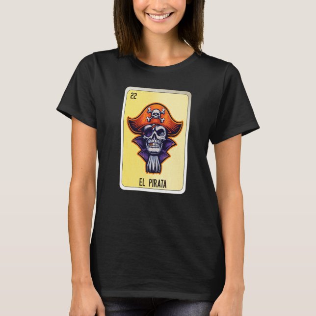 El Pirata Mexican Slang Lottery Bingo Cards   T Shirt (Framsida)