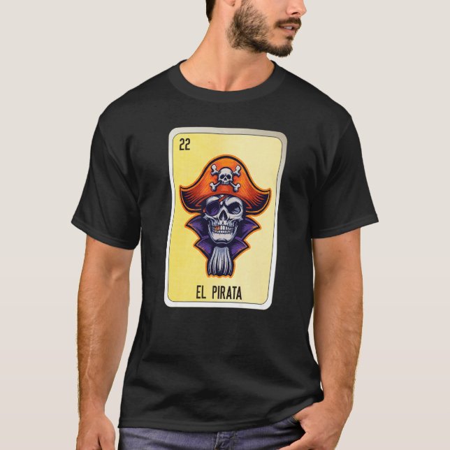 El Pirata Mexican Slang Lottery Bingo Cards   T Shirt (Framsida)