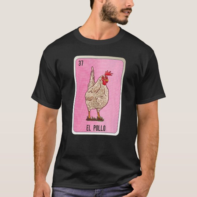 El Pollo Mexican Slang Lottery Bingo Cards   T Shirt (Framsida)