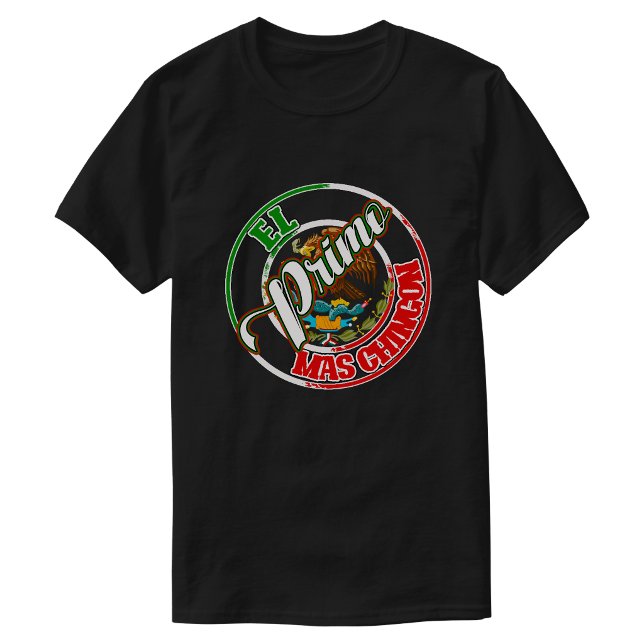 El Primo Mas Chingon mexikansk Mexiko Print stolth T Shirt (El Primo Mas Chingon Mexican Mexico Print pride T-Shirt)