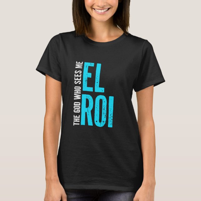 El Roi Den Gud som Ser Mig - Present till Kristna  T Shirt (Framsida)