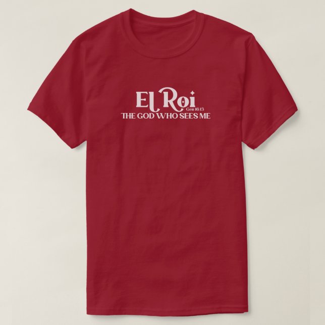 El Roi Gud som ser Genesis 16:13 Bible T Shirt (Design framsida)