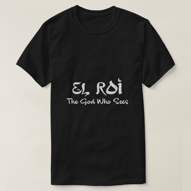 EL Roi Gud som ser Hebrew Christian Jesus Bib T Shirt (Design framsida)
