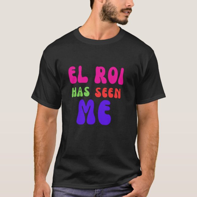 El Roi har sett mig - NSPPD-bön på morgonen T Shirt (Framsida)