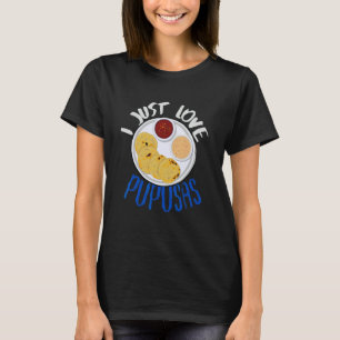 El Salvador Mat Jag Älskar Pupusas El Salvador F T Shirt