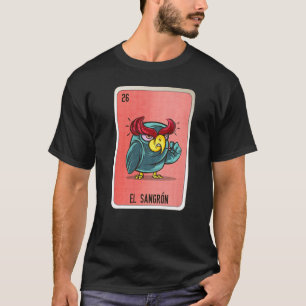 El Sangrón Mexican Lottery Mexico Loteria Cards T Shirt