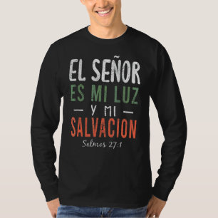 El Señor Es Mi Luz En Espanol Christian Spr T Shirt