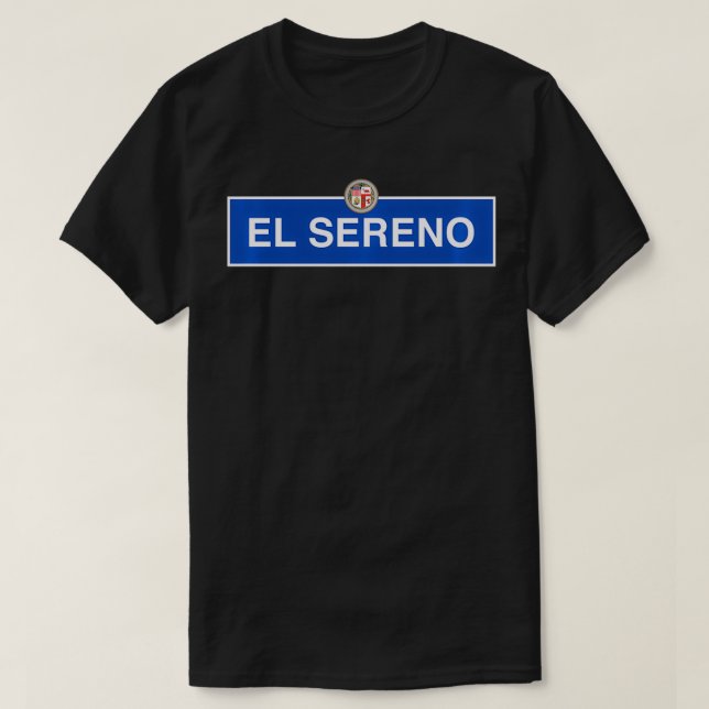 El Sereno Los Angeles NELA Street Sign California  T Shirt (Design framsida)