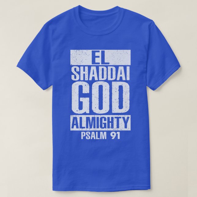 EL Shaddai Gud Almighty Psalm 91 Christian Jesus B T Shirt (Design framsida)