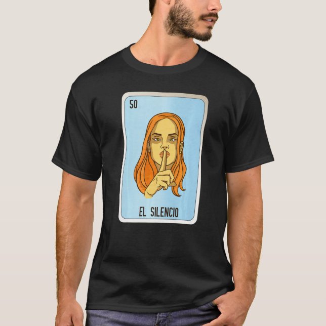 El Silencio Mexican Lottery Mexico Loteria Cards T Shirt (Framsida)