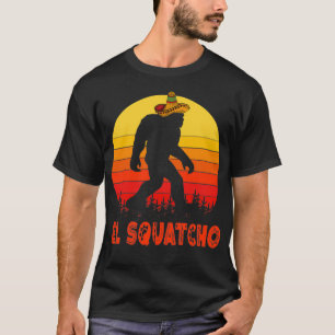 El Squatcho Mexican Sasquatch T Shirt