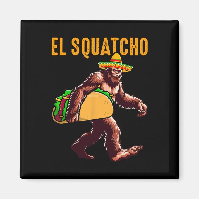 El Squatcho Mexikanska Bigfoot Tacos Cinco De Mayo Magnet (Framsidan)