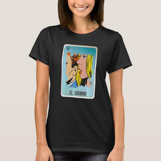 El Susurro Mexican Slang Lottery Bingo Cards   T Shirt (Framsida)
