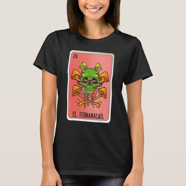 El Teonanacatl Mexican Slang Lottery Bingo Cards T Shirt (Framsida)