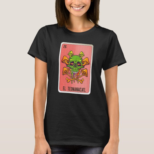 El Teonanacatl Mexikanska Lottery Mexico Loteria C T Shirt (Framsida)