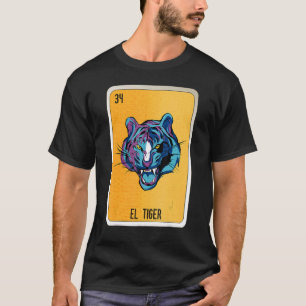 El Tiger Mexican Slang Lottery Bingo Cards T Shirt