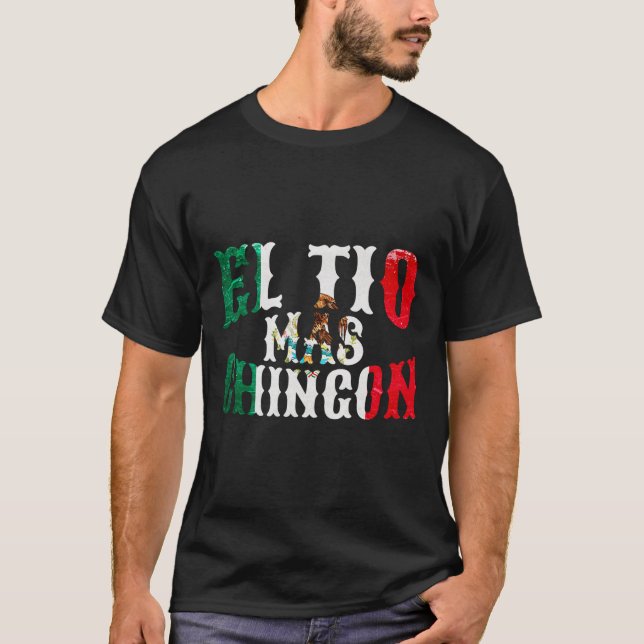 El Tio Mas Chingon Mexican Funny Spansk farbror Tj T Shirt (Framsida)
