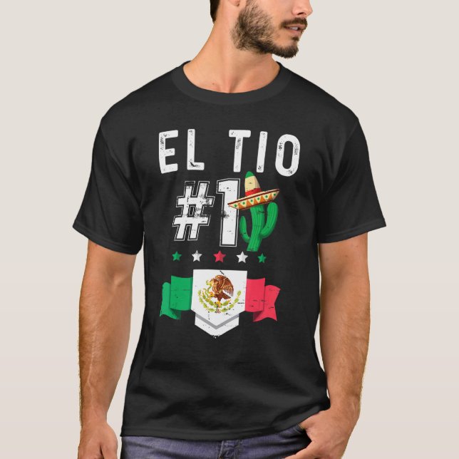 El Tio Numero 1 Camiseta Tio Mexiicano Mexican Unc T Shirt (Framsida)