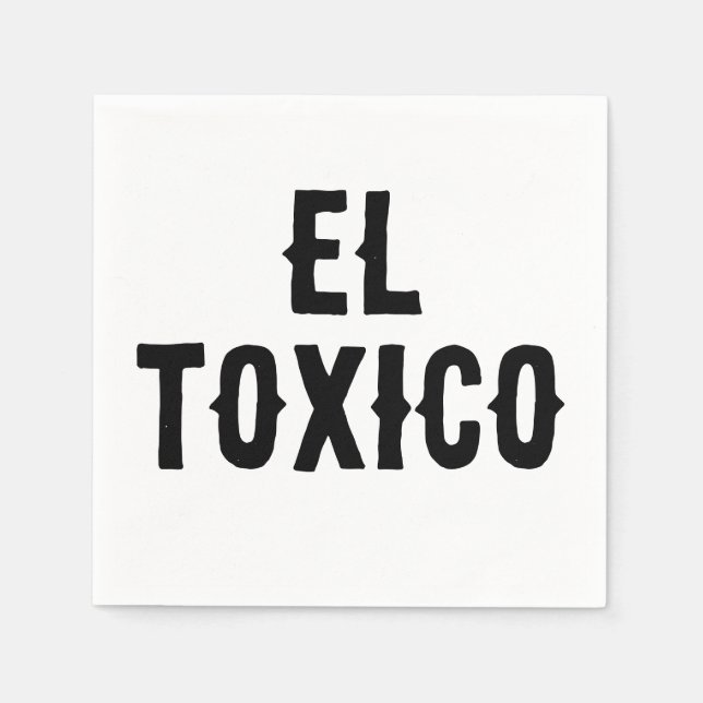 "EL TOXICO" Lustigt Party Napkins - Spicy & Bold T Pappersservett (Framsidan)